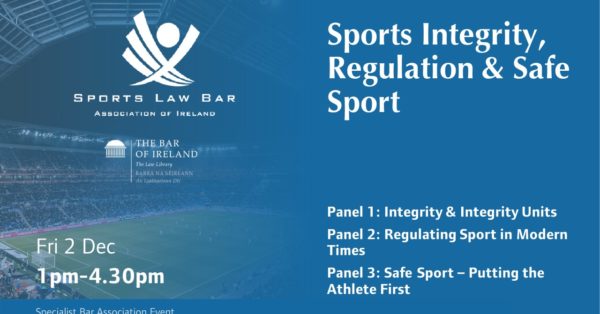 Sports Integrity, Regulation & Safe Sport – Sports Law Bar Association Winter Conference 2022